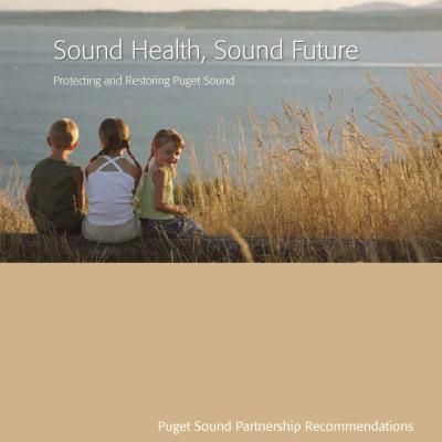 Sound Health, Sound Future: Protecting and Restoring Puget Sound (cover)
