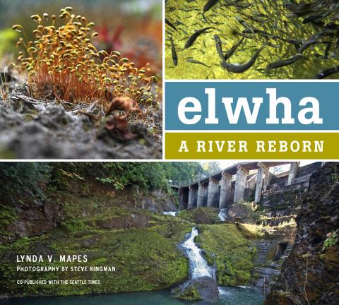 Book cover for "Elwha: A River Reborn" by Lynda Mapes