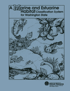 Cover page for A Marine and Estuarine Habitat Classification System for Washington State